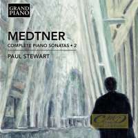 Medtner: Piano Sonatas Vol. 2
